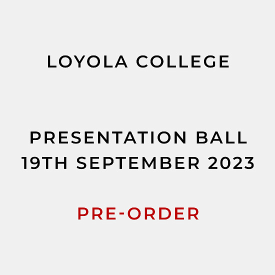 PRE-ORDER 2023 Loyola College Presentation Ball 19th September ref 2230522